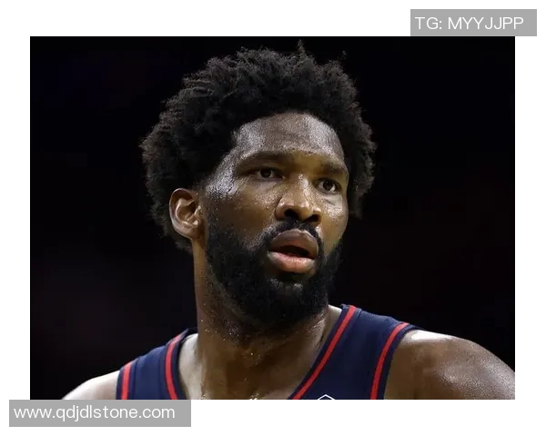 乔尔恩比德如何通过赛场领导力激励球队并推动胜利进程 乔尔恩比德如何通过赛场领导力激励球队并推动胜利进程